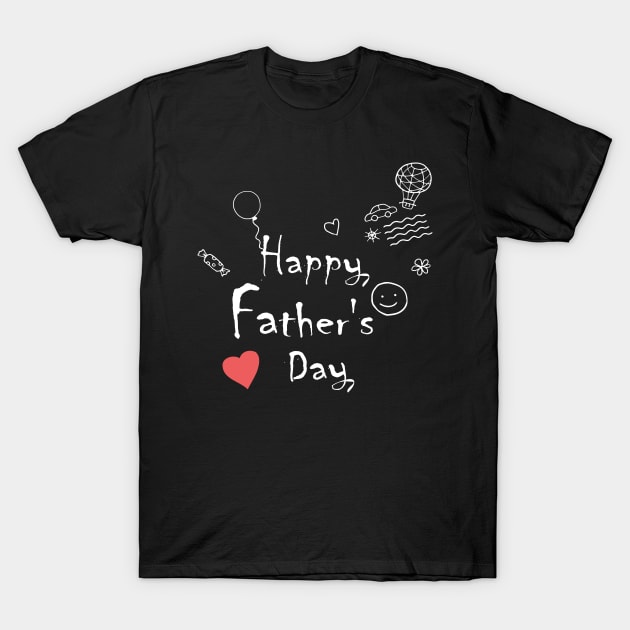 Happy Father's Day Kids Drawing Doodle Dad Daddy Gifts T-Shirt by sofiartmedia